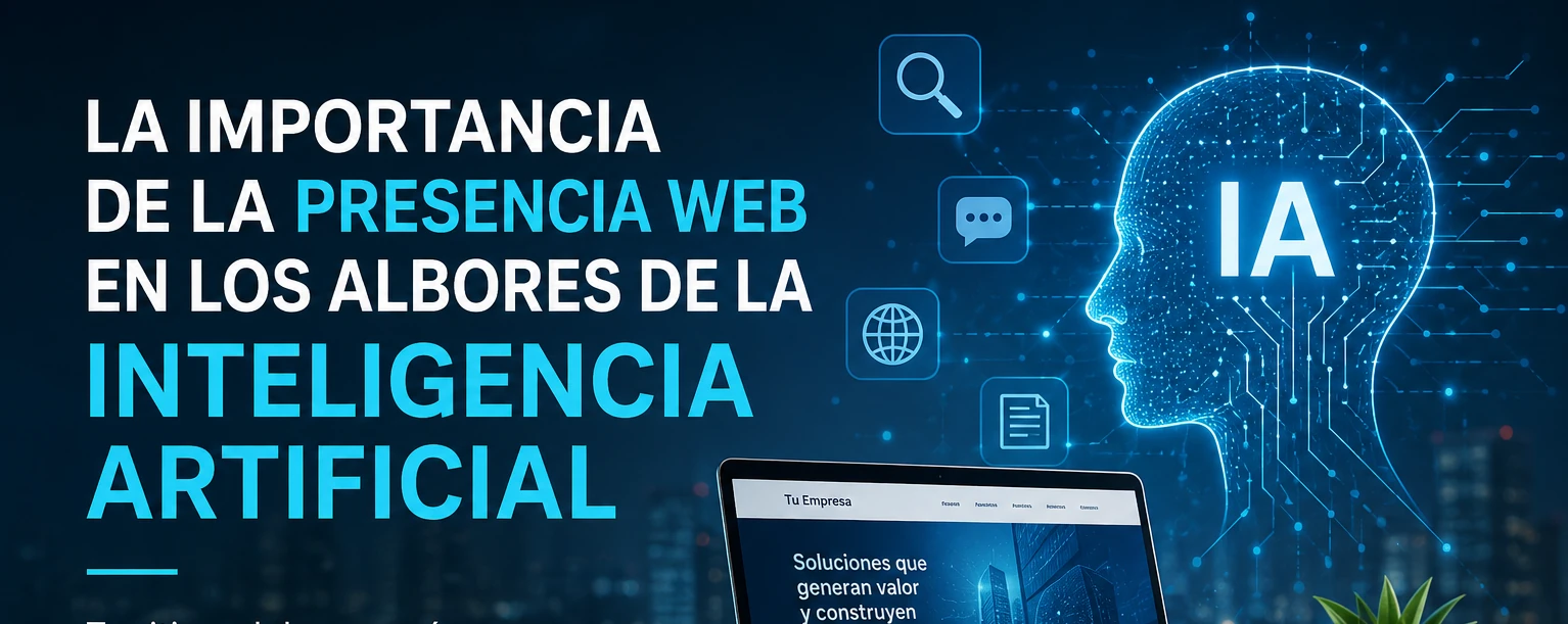 La importancia de la presencia web en los albores de la inteligencia artificial